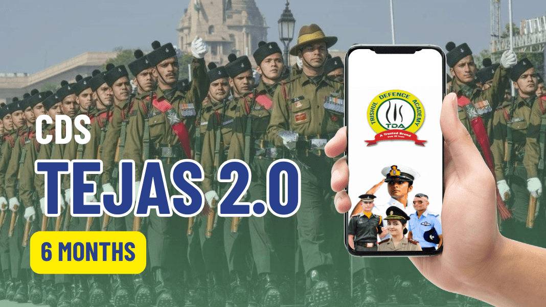 Online CDS: Tejas 2.0 Course for CDS 1 | Trishul Defence Academy