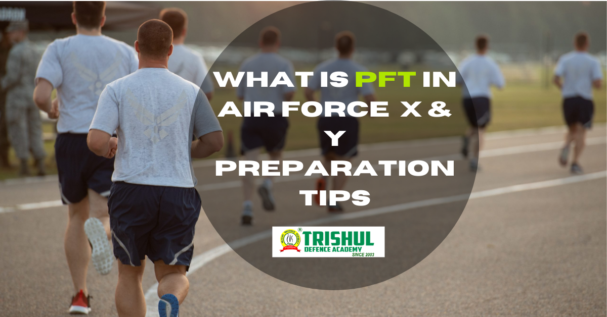 Know All About The What Is PFT In Air Force X & Y Preparation Tip