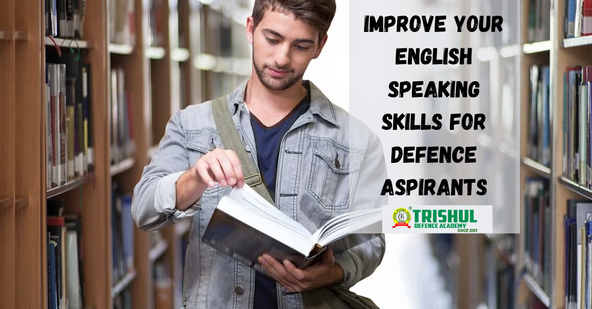 improve yOUR english speaking skills for defence aspirants