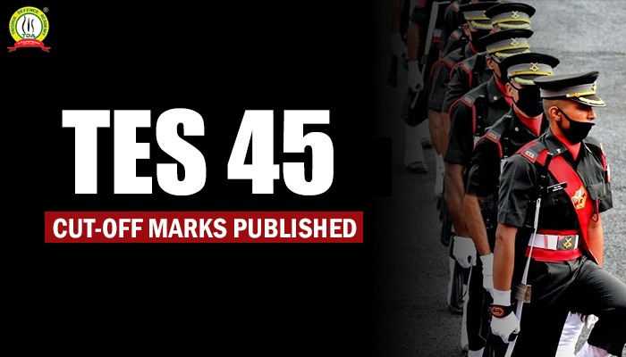 TES 45 Cut Off Marks Indian Army