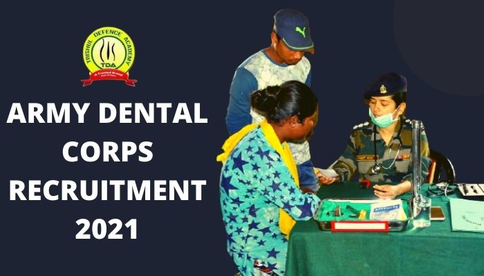 Army Dental Corps Recruitment 2021