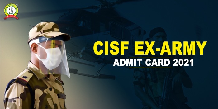CISF Ex-Army Admit Card 2021