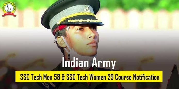 Indian Army SSC Tech Men 58 & SSC Women 29
