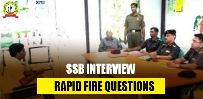 SSB INTERVIEW RAPID FIRE QUESTIONS