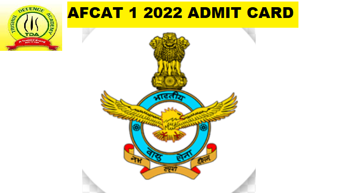 AFCAT 1 2022 Admit Card
