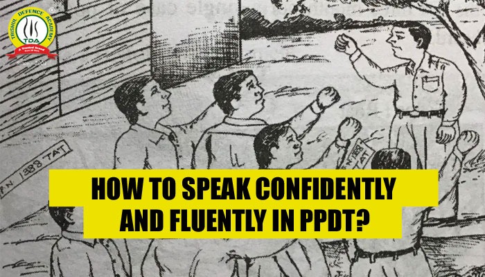 How to speak fluently in PPDT
