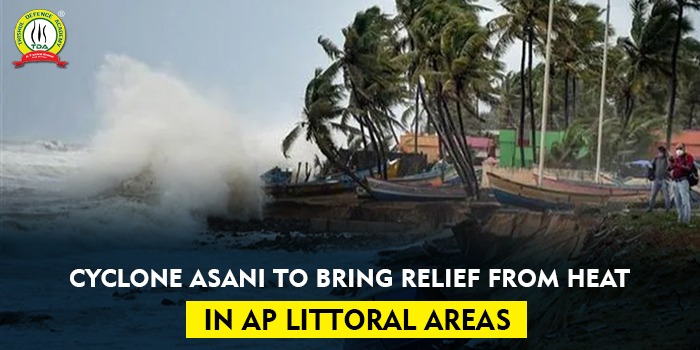 Cyclone Asani to bring Relief from Heat in AP littoral Areas