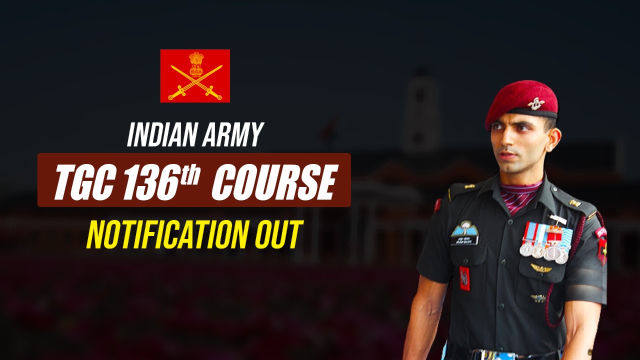 Indian Army TGC 136 Notification Out