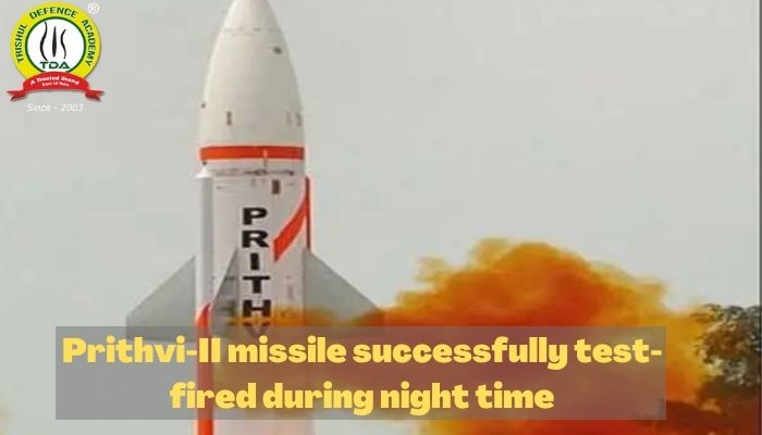 Prithvi-II missile successfully test-fired during night time