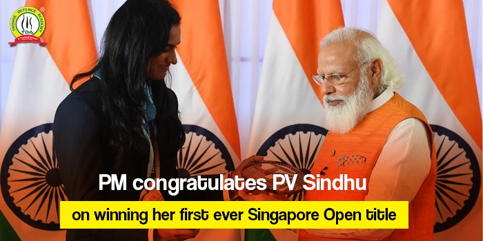 PM congratulates P V Sindhu on winning her first ever Singapore Open title