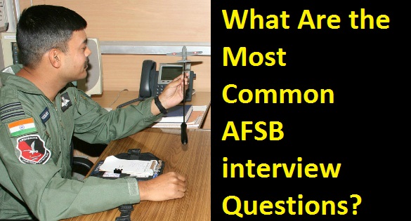 most common afsb interview questions