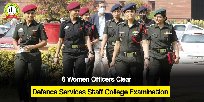 6 Women Officers Clear Defence Services Staff College Examination