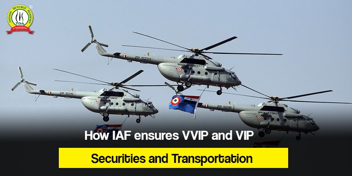 HOW IAF ensures VVIP and VIP Securities and Transportation