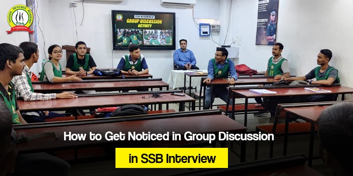 How to Get Noticed in SSB interview Group Discussion