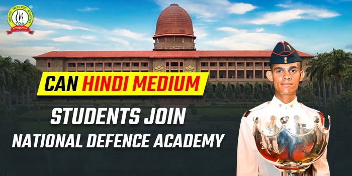 Can Hindi Medium Students Join National Defence Academy