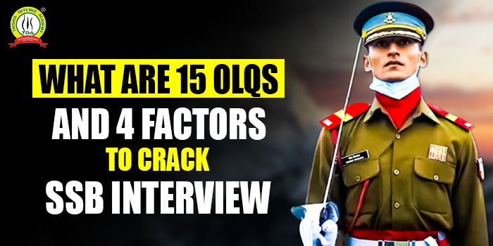 15 OLQs and 4 Factors to Crack SSB Interview