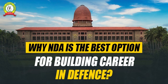 Why NDA is Best Option For Building Career in Defence