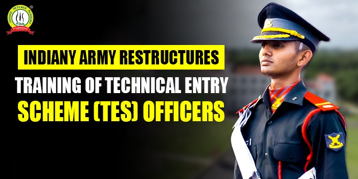 Indiany Army Restructures Training of Technical Entry Scheme (TES) Officers