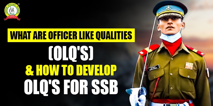 Officer Like Qualities (OLQ's) for SSB Interview