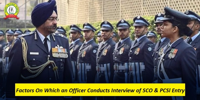 Factors On Which an Officer Conducts Interview of SCO & PCSl Entry