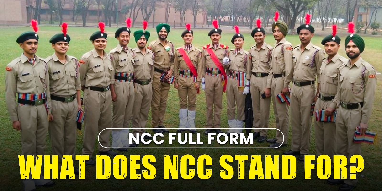 NCC Full Form: What Does NCC Stand For