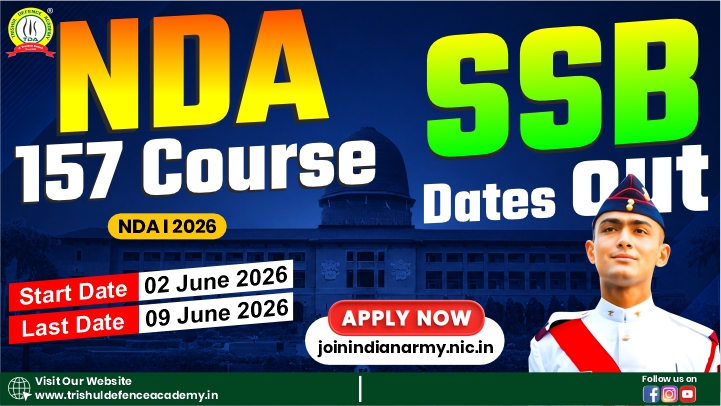 NDA 157 (NDA 1 2026) SSB Interview Dates Out