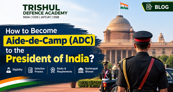 How to Become Aide-de-Camp (ADC) to the President of India